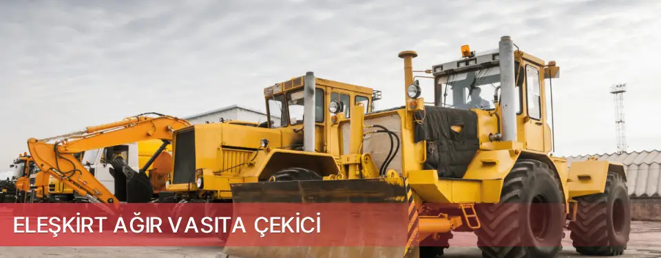 Eleşkirt İlçemi Ağır Vasıta Çekici