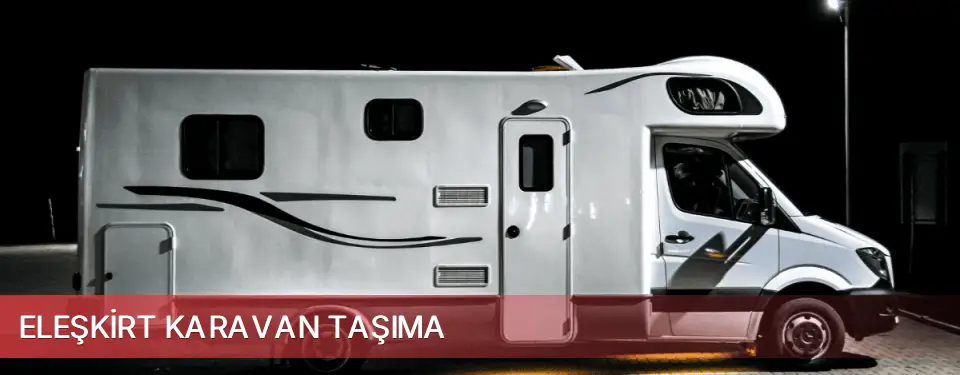 Eleşkirt İlçemi Karavan Taşıma